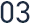 03